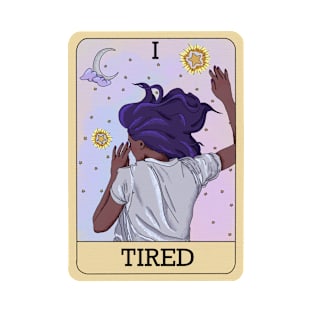 Relatable Bad Translated Tarot Card - Tired T-Shirt