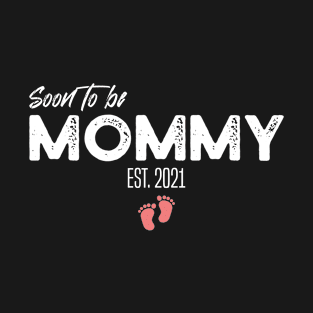 Womens Soon To Be Mommy Est 2021 Pregnancy Announcement T-Shirt