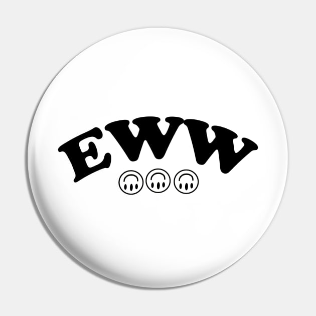 Ewww Pin by EwwGerms