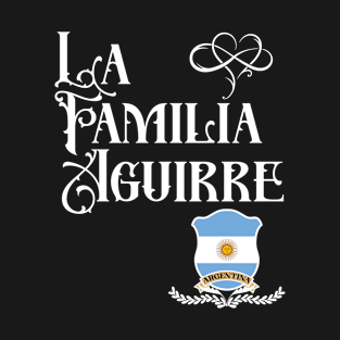 La Familia Aguirre - Argentina flag T-Shirt