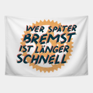 Wer später bremst Tapestry