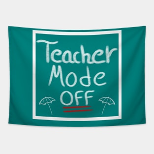 Teacher Mode Off, Summer Teacher Design Tapestry