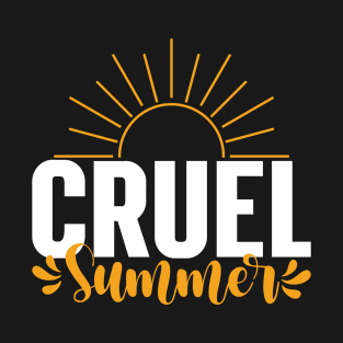 Cruel Summer Quote T-Shirt