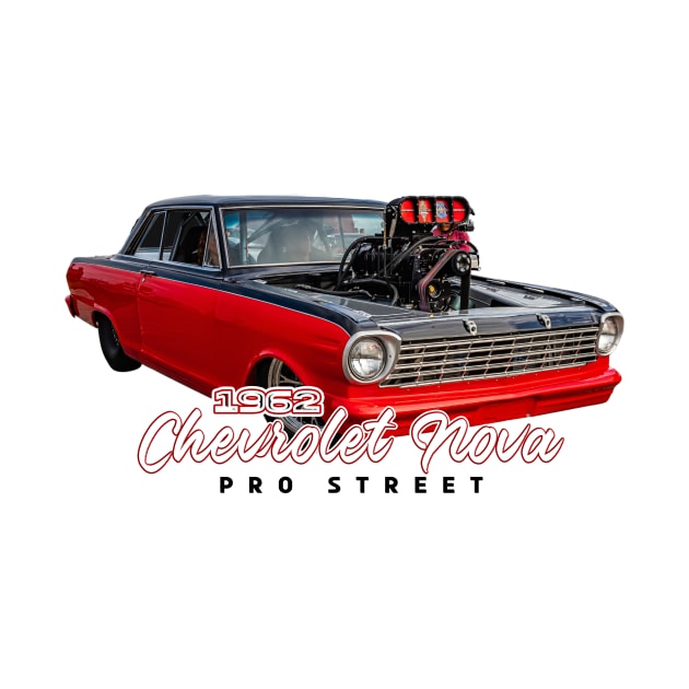 1962 Chevrolet Nova Pro Street by Gestalt Imagery