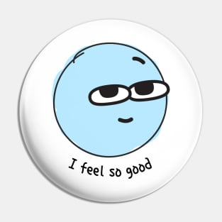 i feel good Pin