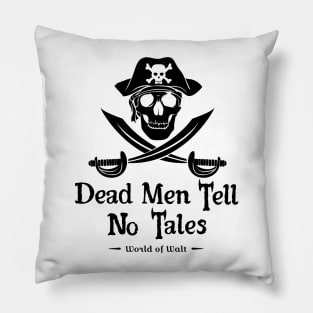 Dead Men Tell No Tales (black design) Pillow