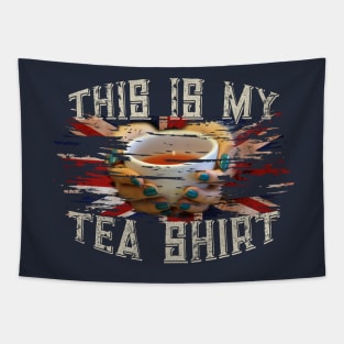 This is my Tea Shirt Tapestry