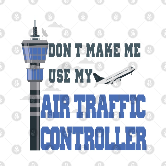 AIR TRAFFIC CONTROLLER by Just Be Cool Today