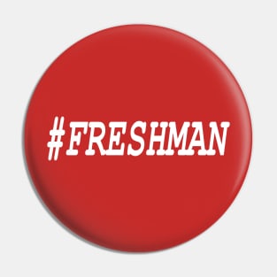 freshman, student, college design Pin