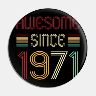 Vintage Awesome Since 1971 Pin