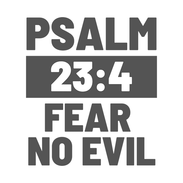 Psalm 23:4 Fear No Evil by Jedidiah Sousa