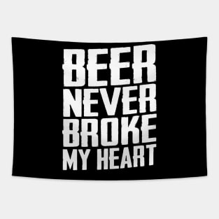 Beer Never Broke My Heart Funny Drinking Tapestry