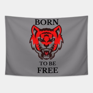 born to be free red tiger design Tapestry