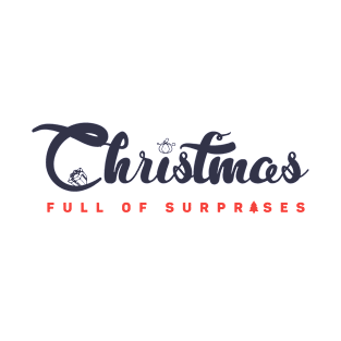 Christmas Full Of Suprises Merry Christmas Xmas T-Shirt