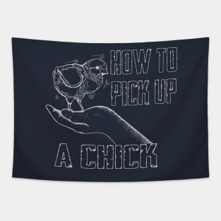 How to Pick up a Chick Tapestry