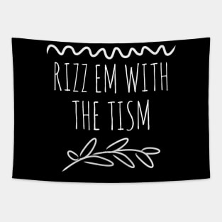 Rizz Em With The Tism 16 Tapestry