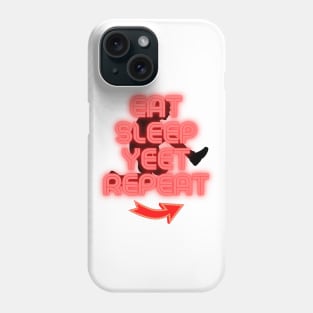 Eat Sleep Yeet Repeat - Yeet meme - Yeeting Phone Case