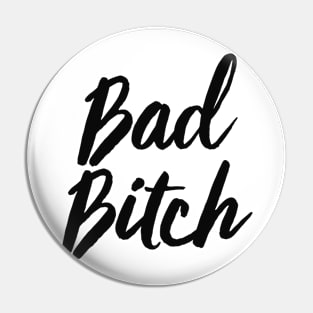 Bad B**ch Pin