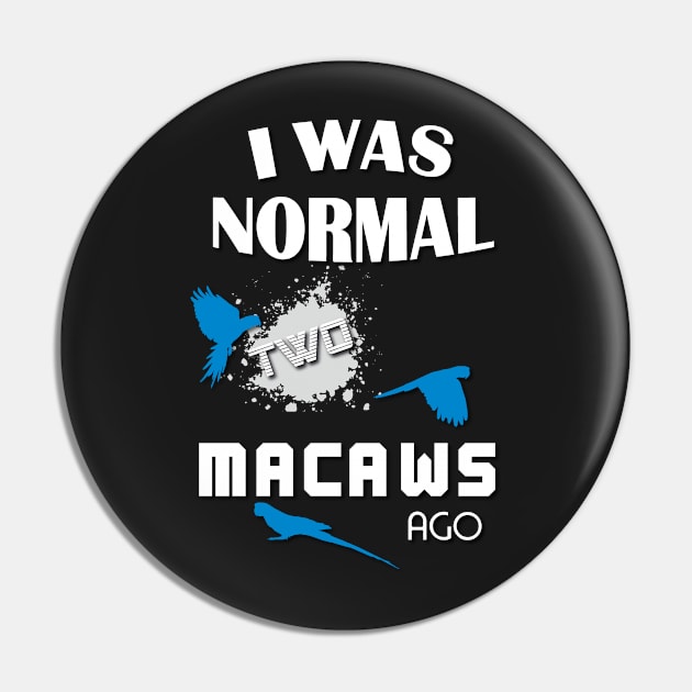 I was normal two macaws ago Pin by obscurite