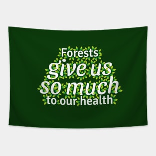 Forest give us so much to our health Tapestry