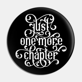 Just One More Chapter Pin