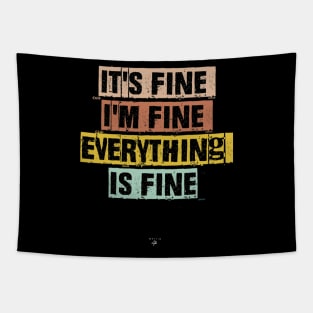 Funny It's Fine I'm Fine Everything Is Fine Saying Girls Tapestry