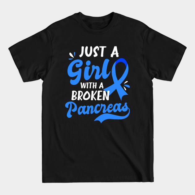 Disover Type 1 Diabetes Shirt | Girl With Broken Pancreas - Type 1 Diabetes - T-Shirt