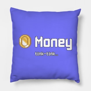 Money tink-tink Pillow