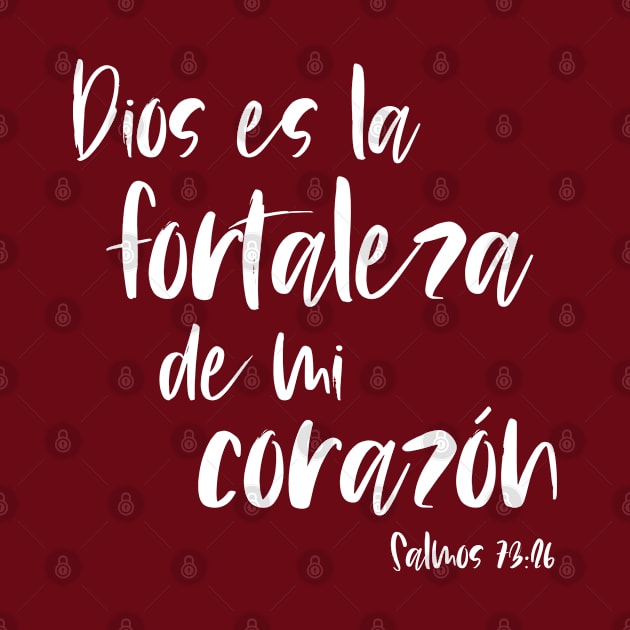 Biblico Cristiano: Dios es la fortaleza de mi corazón (texto blanco, español) by Ofeefee