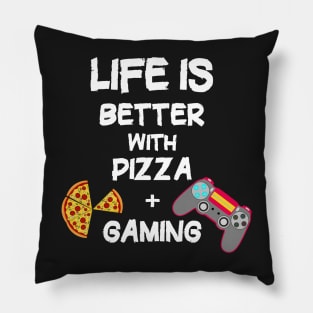 My Life is Better with Pizza and Gaming. Pillow