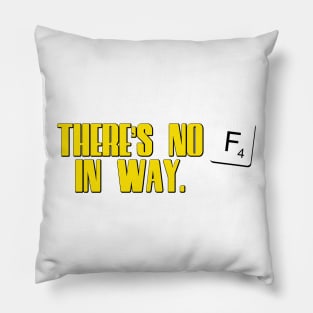 There's no F in way Pillow