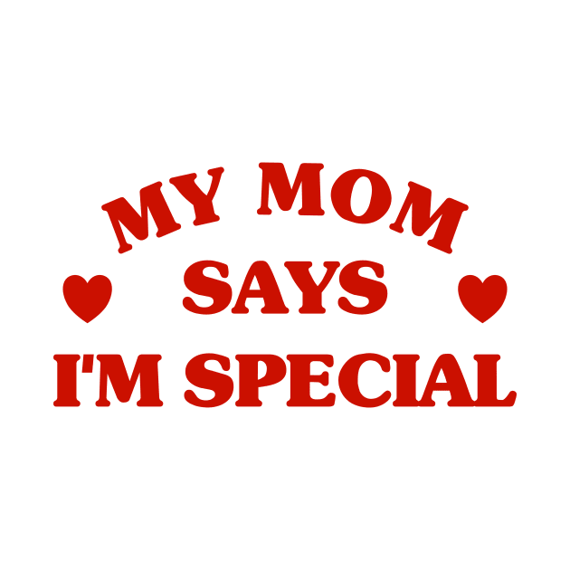 Mom Says I'm Special by Riel