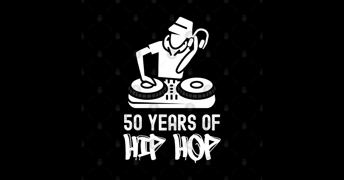 50 Years Hip Hop DJ Turntable 50th Anniversary 50th Anniversary Hip