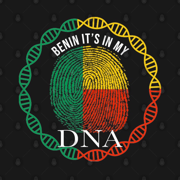 Benin Its In My DNA - Gift for Beninese From Benin by Country Flags