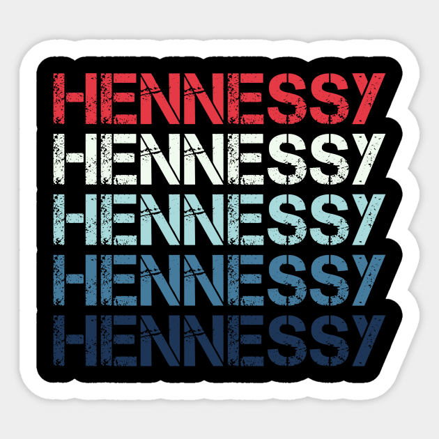 Hennessy - Name - Sticker | TeePublic