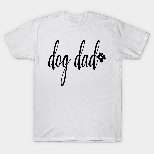 Discover Dog Dad Paw - Dad - T-Shirt