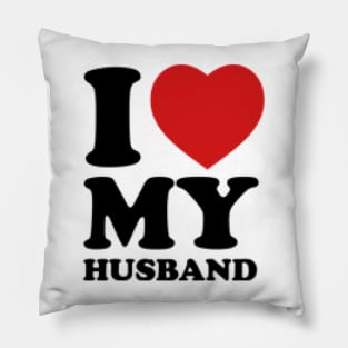 I love my husband Pillow