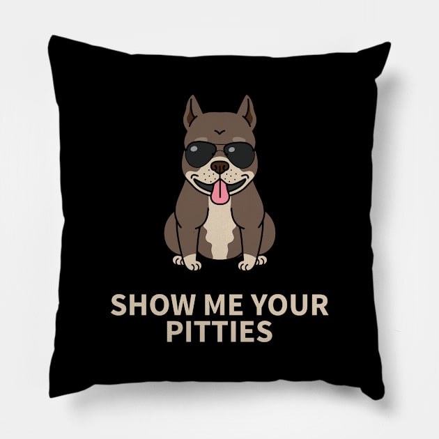 Funny 'SHOW ME YOUR PITTIES' pit bull terrier Pillow by keeplooping