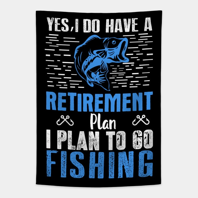 Yes I Do Have a Retirement Plan Fish - Fishing Tapestry by fromherotozero