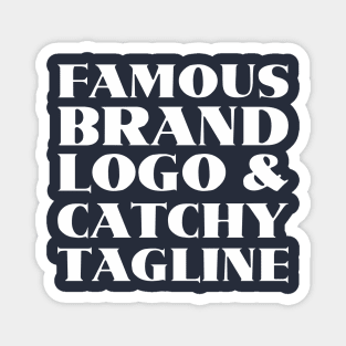 Famous brand, logo and catchy tagline - Consumerism Magnet