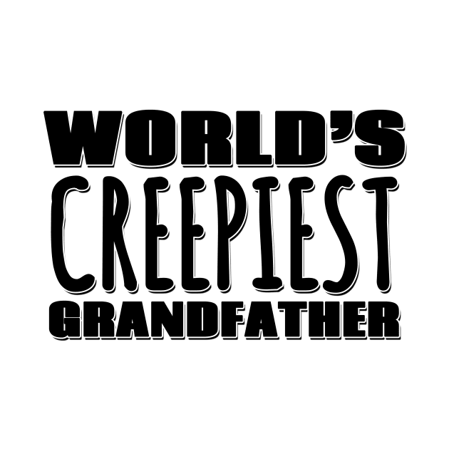 World's Creepiest Grandfather by Mookle