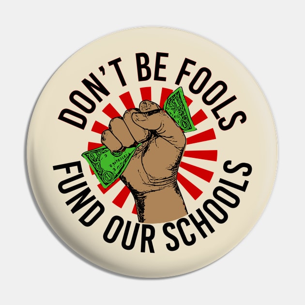 Fund Our Schools Pin by mikelcal
