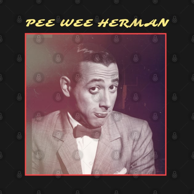 Pee Wee Herman by DirtyChais