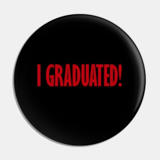 I Graduated Can I Go Back To Bed Now Pin