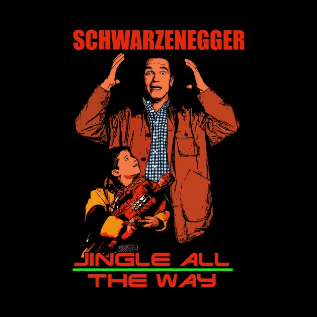 Jingle All The Way - Scwarzenegger by WithinSanityClothing