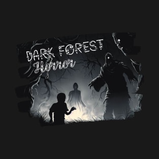 Horror in the dark forest T-Shirt