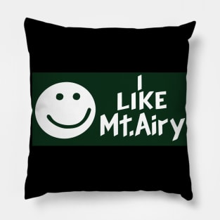 I Like Mt. Airy Pillow