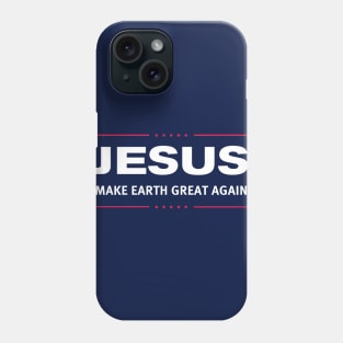 JESUS - Make Earth Great Again Fun Christian Religions God Shirt Phone Case