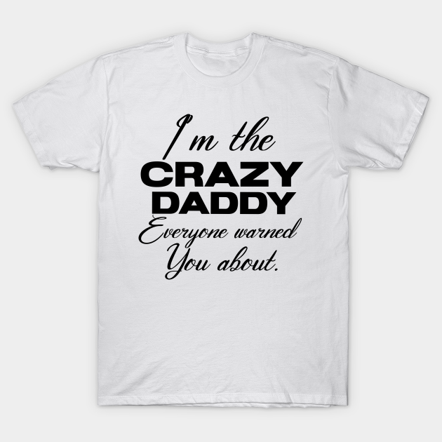 Discover daddy - Daddy Gifts - T-Shirt