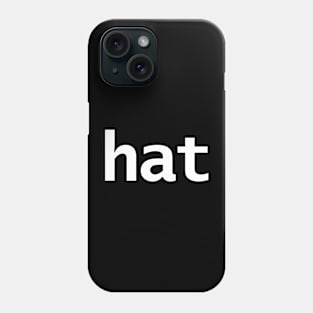 Hat Minimal Typography White Text Phone Case